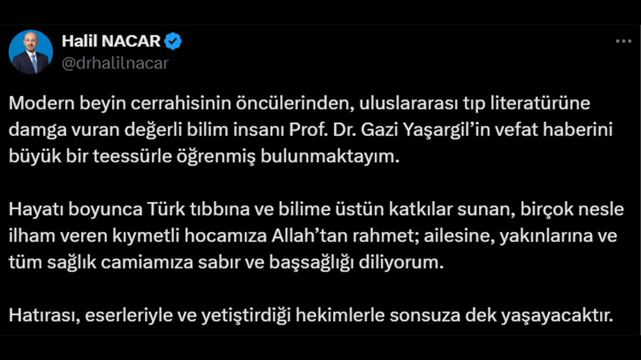 Halil Nacar’dan Prof. Dr. Gazi Yaşargil Için Taziye Mesajı3