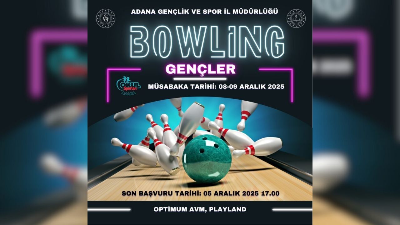 Adana’da Gençler Bowling Müsabakaları Başlıyor