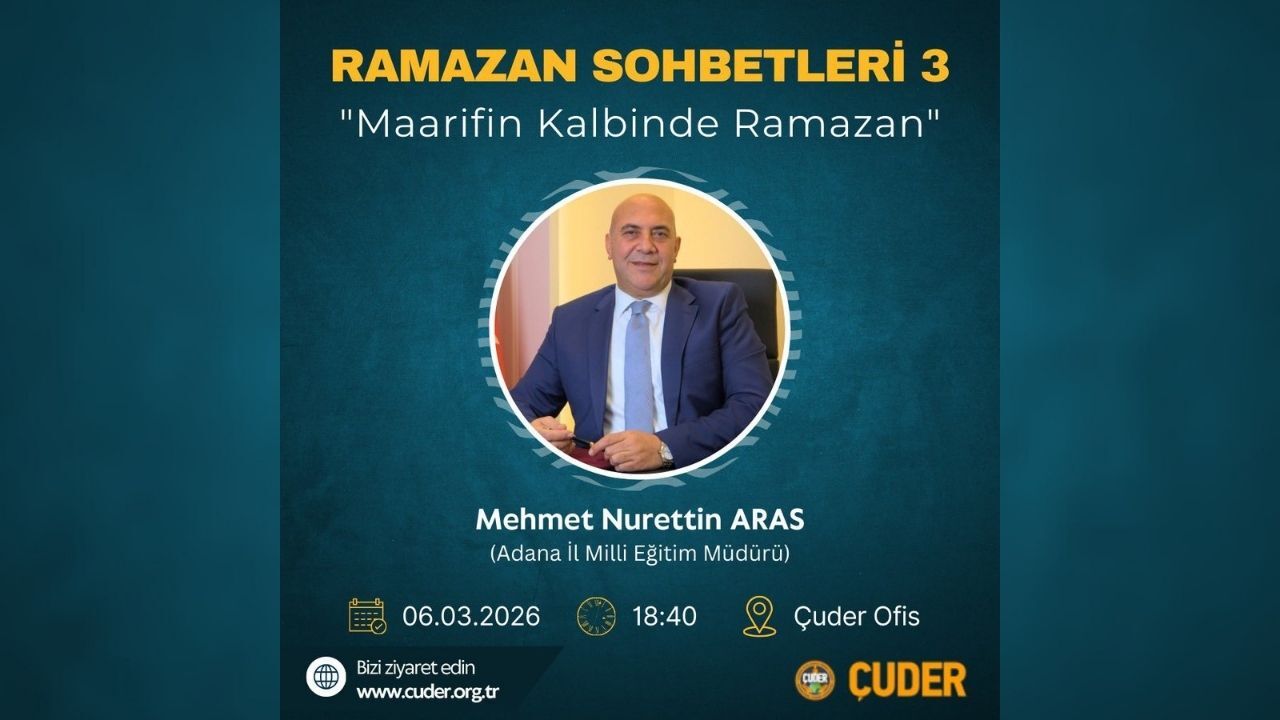 Adana’da “Maarifin Kalbinde Ramazan” Sohbeti Düzenlenecek