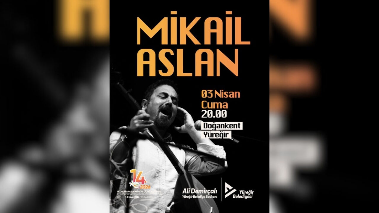 Mikail Aslan Yüreğir’de Sahne Alacak