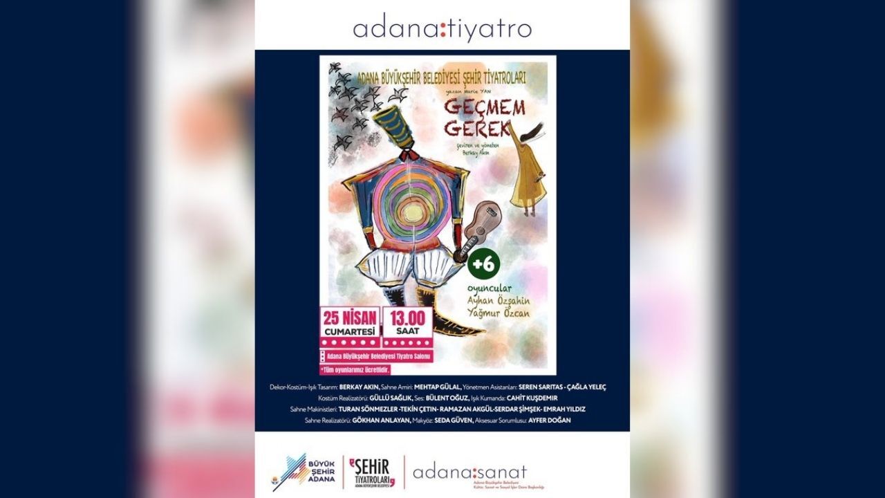 Adana’da “Geçmem Gerek” Oyunu Sahneleniyor