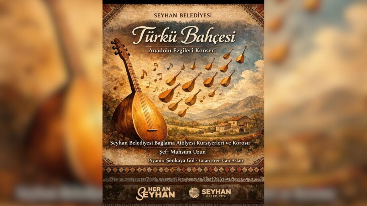 Anadolu Ezgileri Seyhan’da Yankılanacak