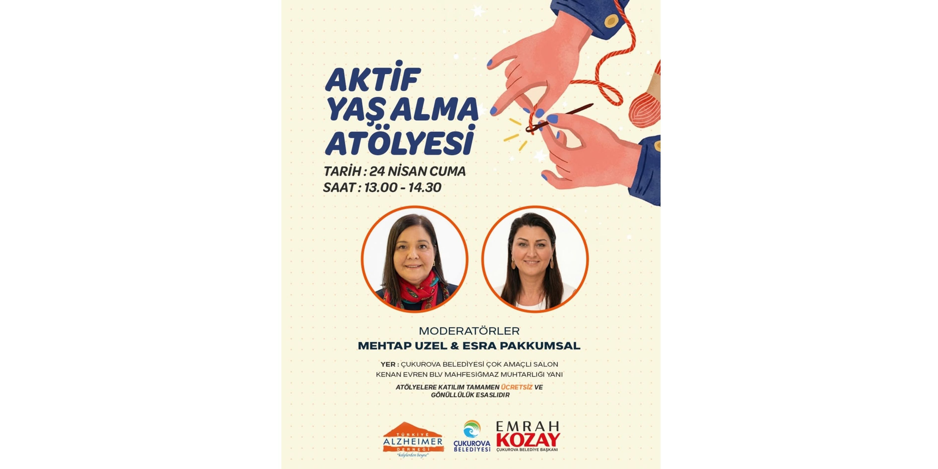 Çukurova’da Aktif Yaş Alma Keyifli Bir Atölye Sizi Bekliyor!-1