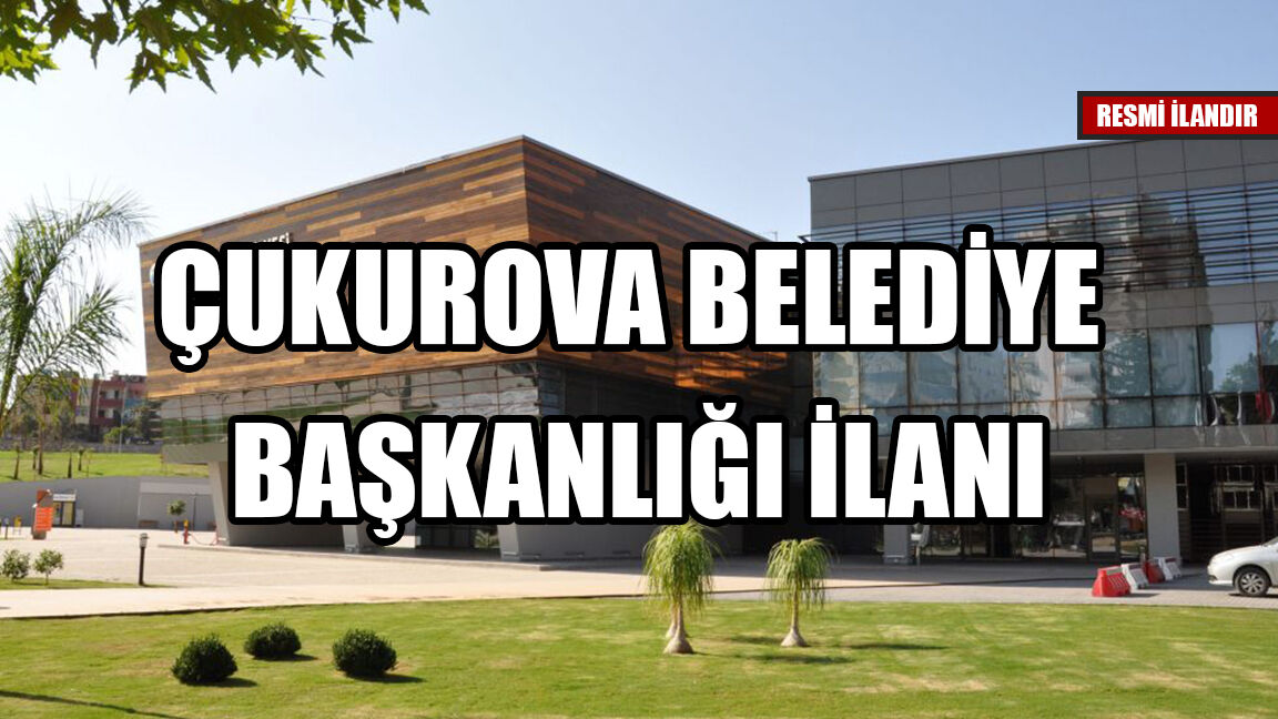 ÇUKUROVA BELEDİYE BAŞKANLIĞI