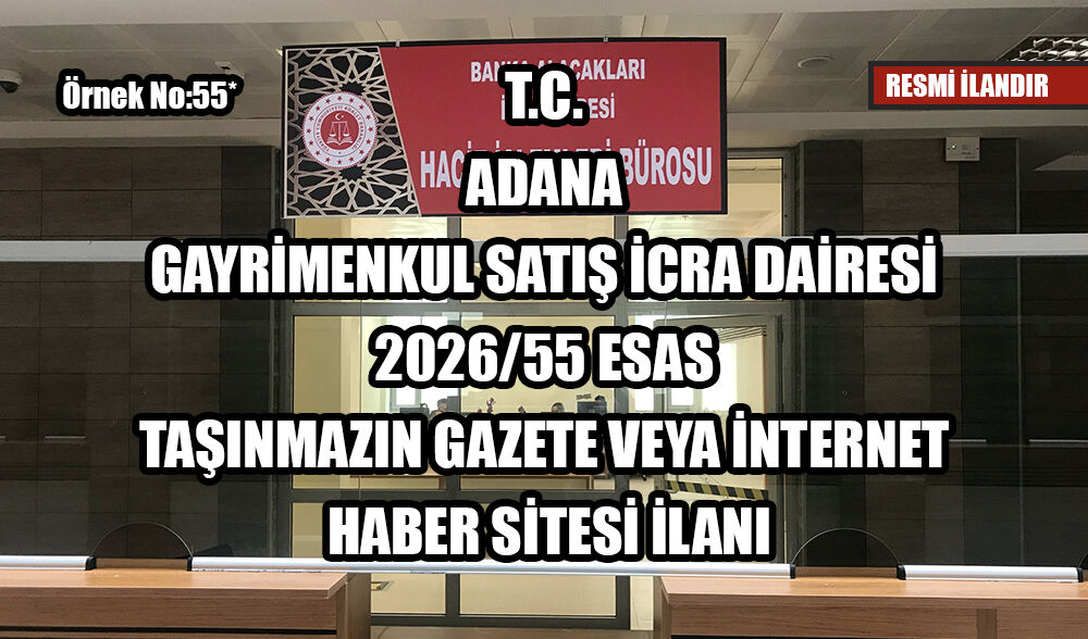 ADANA GAYRİMENKUL SATIŞ İCRA DAİRESİ