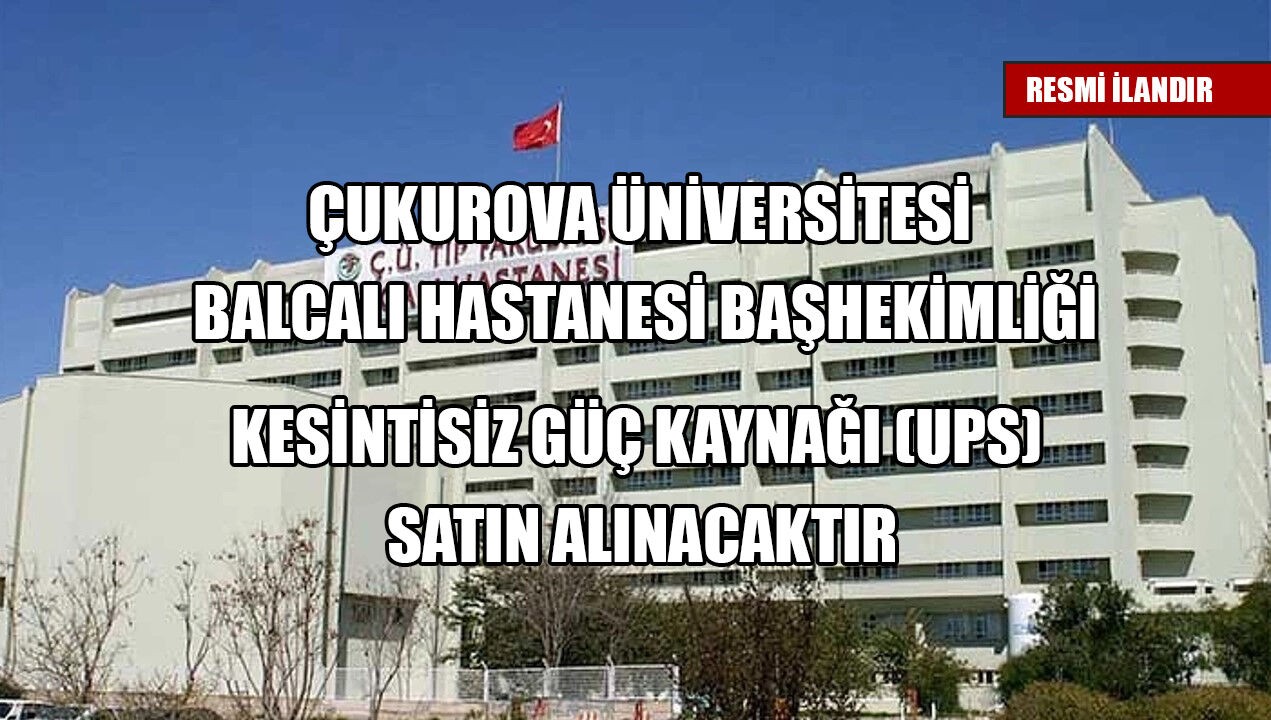 ÇUKUROVA ÜNİVERSİTESİ BALCALI HASTANESİ BAŞHEKİMLİĞİ