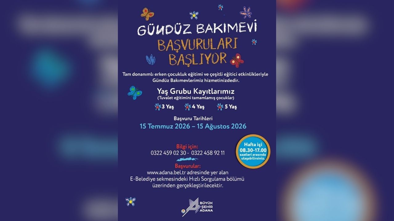 Adana Büyükşehir'de Gündüz Bakımevi Kayıt Dönemi Başladı
