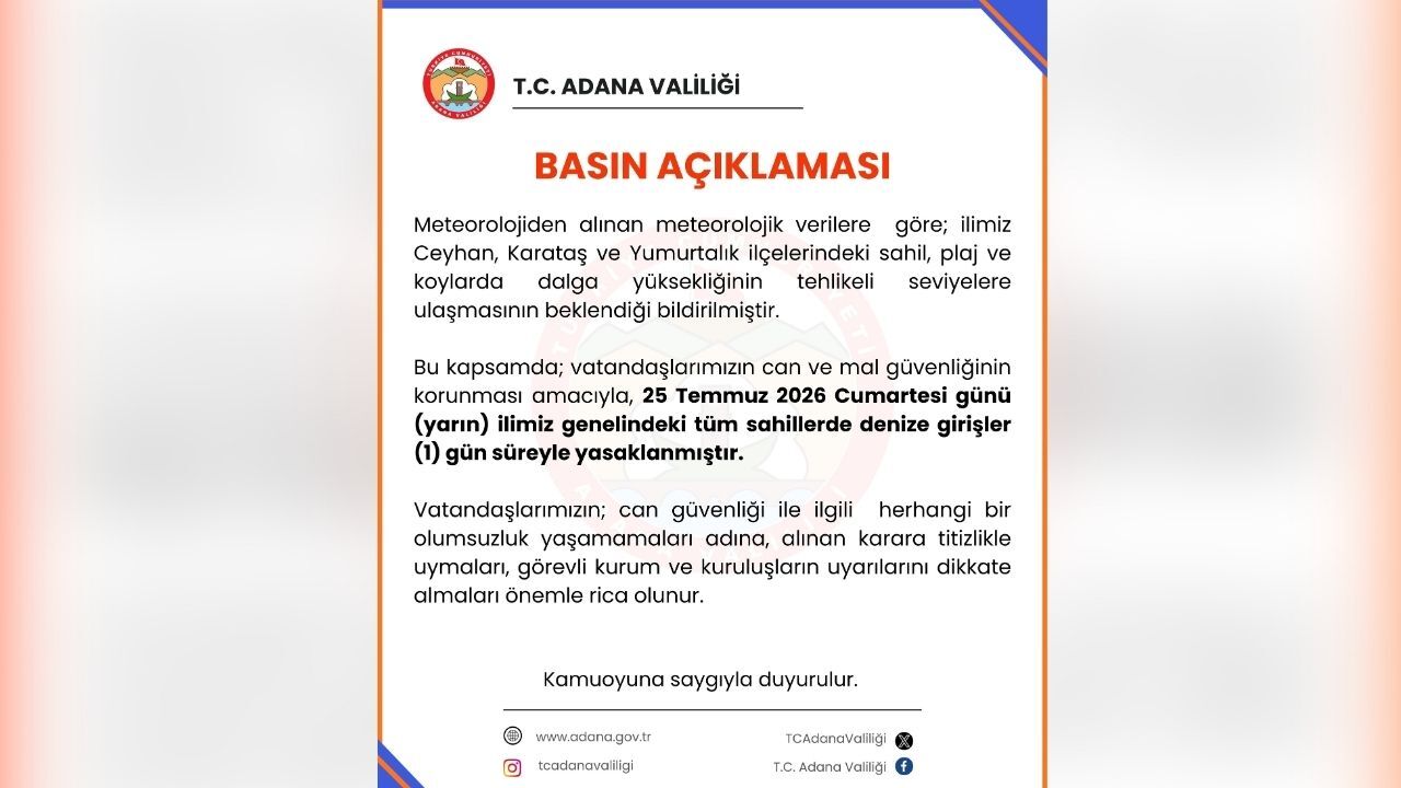 Adana Valiliği'nden Kritik Uyarı Denize Girişler Yasak