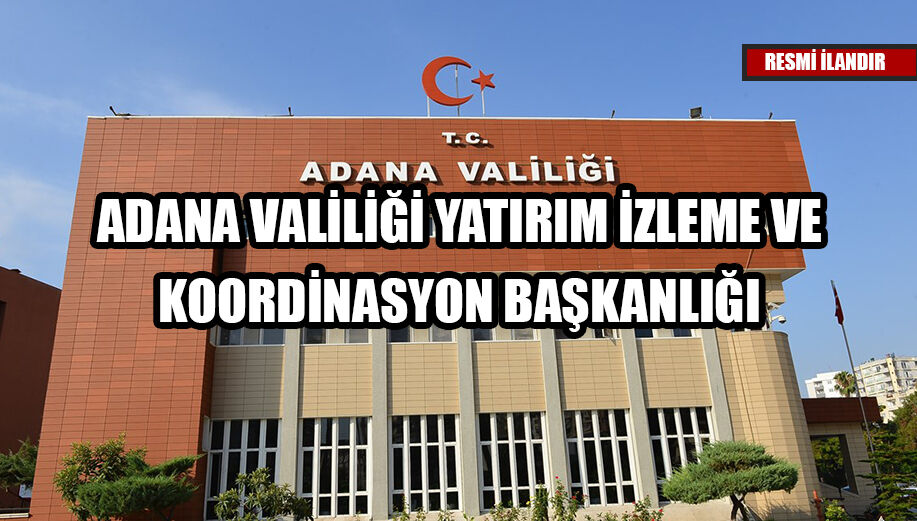 ADANA VALİLİĞİ YATIRIM İZLEME VE KOORDİNASYON BAŞKANLIĞI