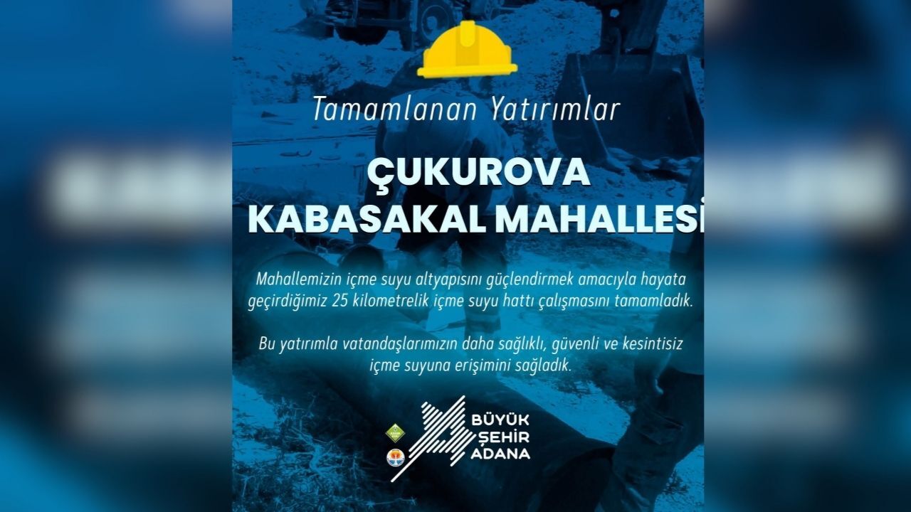 Adana’da Altyapıya Büyük Yatırım 25 Kilometrelik Hat Tamamlandı