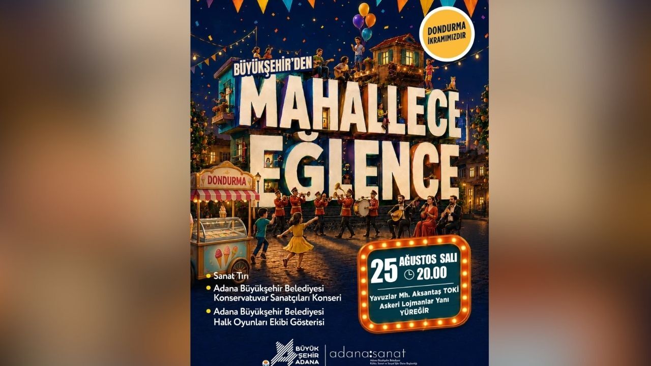 Adana'da Mahalle Mahalle Eğlence Sıradaki Durak Yüreğir