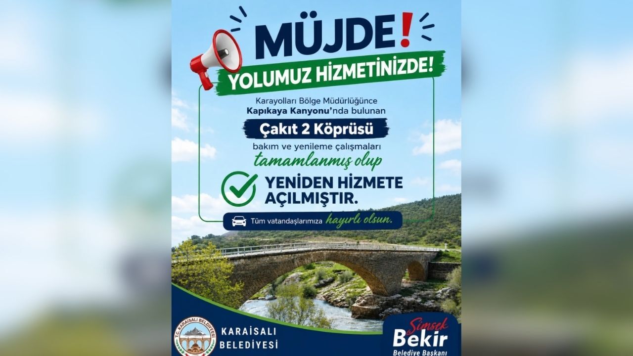 Çakıt 2 Köprüsü Yeniden Hizmete Açıldı