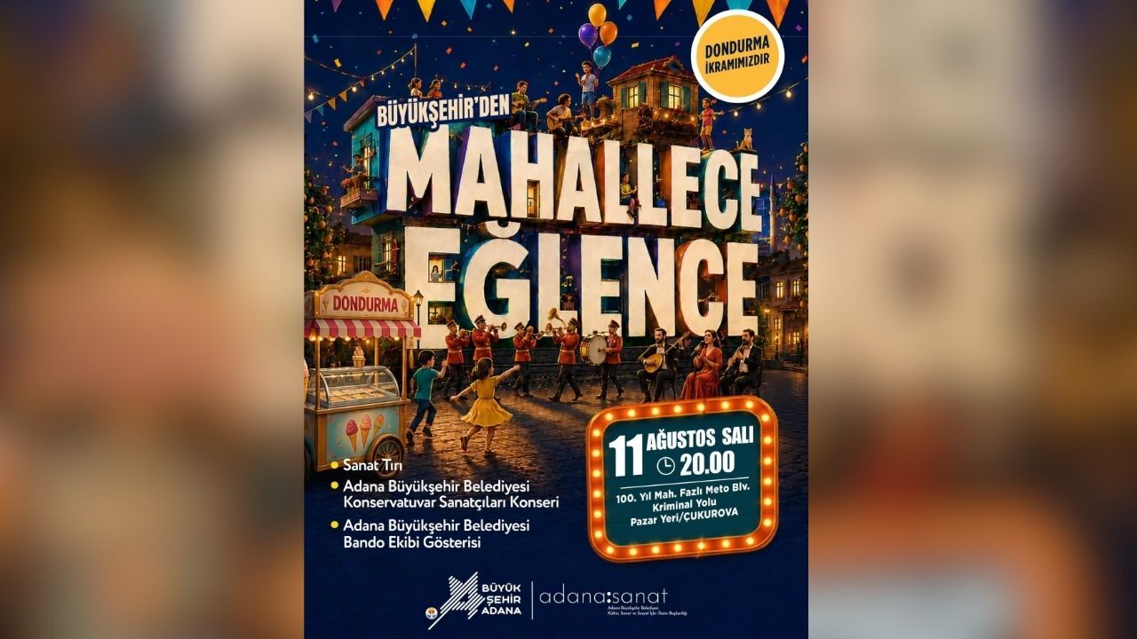 Çukurova’da Müzik Dolu Akşam Mahalle Eğlencesi Başlıyor