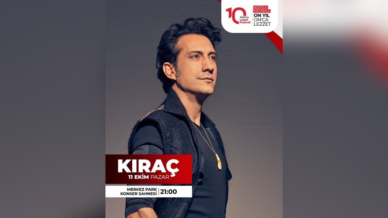 Kıraç, Adana Lezzet Festivali’nde Sahne Alacak (1)