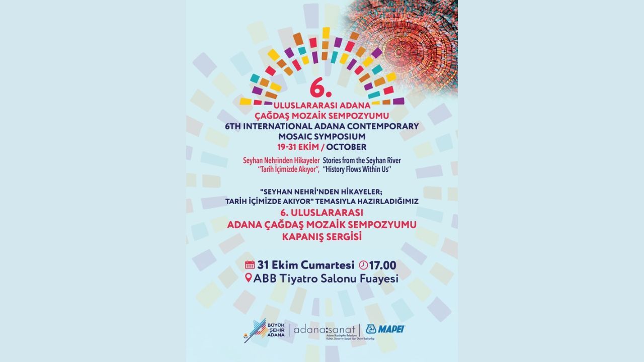 Adana’da Mozaik Sanatının Buluşma Noktası Kapanış Sergisi Bugün Açılıyor