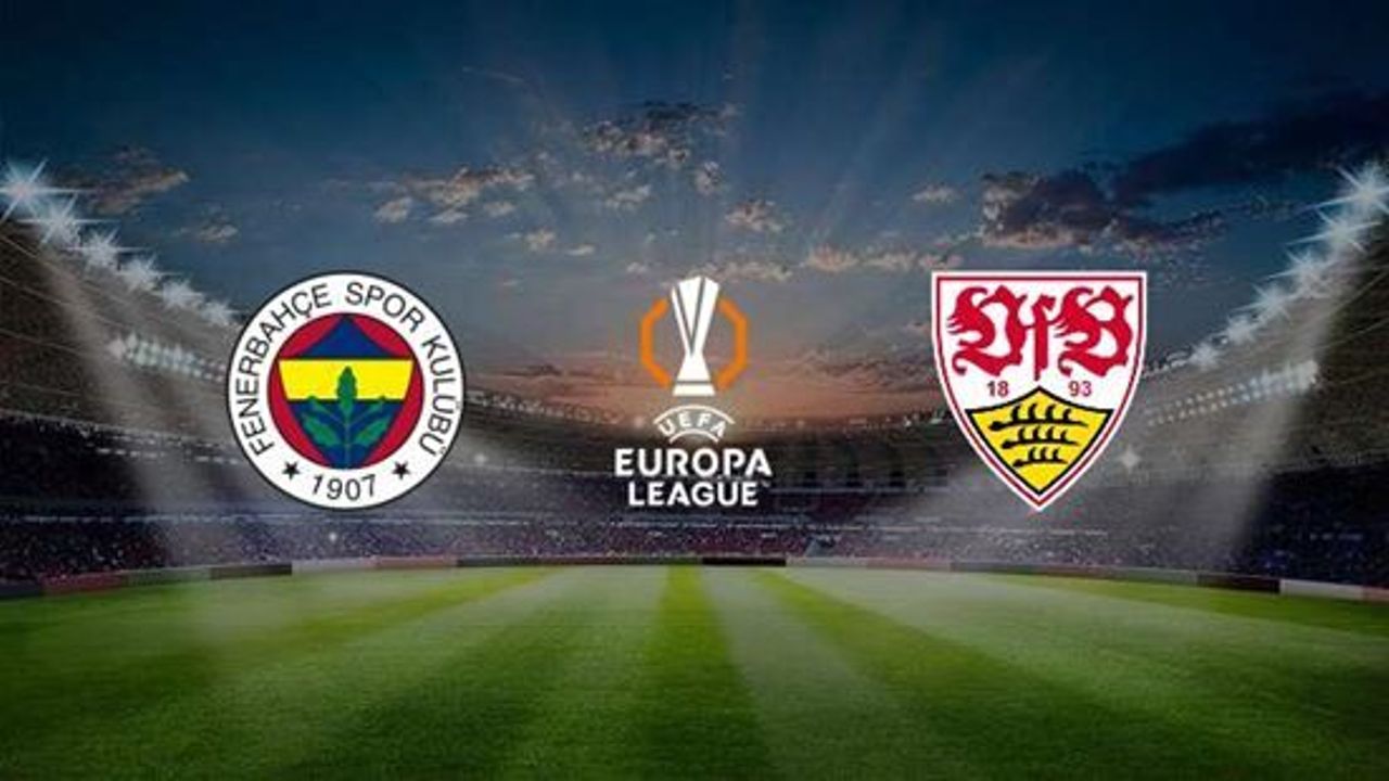 fenerbahce stuttgart maci hangi kanalda