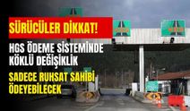 Milyonlarca araç sahibini ilgilendiriyor! HGS'de eski dönem bitti