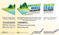 Yayladan Denize Yaz Şenliği Tufanbeyli’de