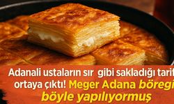 Adanalı ustaların sır gibi sakladığı tarif ortaya çıktı! Meğer Adana böreği böyle yapılıyormuş