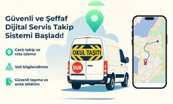 Servislerde Yeni Dönem: Öğrenciler Artık Dijital Takipte!