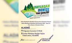 “Yayladan Denize Yaz Şenliği” Aladağ’da düzenlenecek