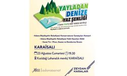 Karaisalı’da “Yayladan Denize Yaz Şenliği” Başlıyor