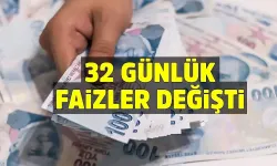 PPK faiz kararı sonrası 32 günlük mevduat getirisi değişti