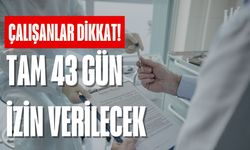 Milyonlarca çalışanı ilgilendiriyor! Tam 43 gün izin verilecek
