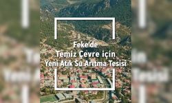 Feke’ye Yeni Atık Su Arıtma Tesisi