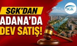 SGK Adana'da 44 taşınmazı birden satıyor!