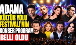 Adana Kültür Yolu Festivali’nin konser programı belli oldu