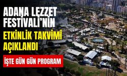 Adana Lezzet Festivali’nin etkinlik takvimi açıklandı: İşte gün gün program