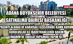 POZANTI,ALADAĞ VE KARAİSALI İLÇELERİNDE KAMU KURUM KURULUŞLAR İLE İBADETHANELERDE BAKIM,ONARIM VE TADİLAT YAPILMASI YAPIM İŞİ