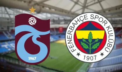 Trabzonspor Fenerbahçe maçına saatler kala son dakika!