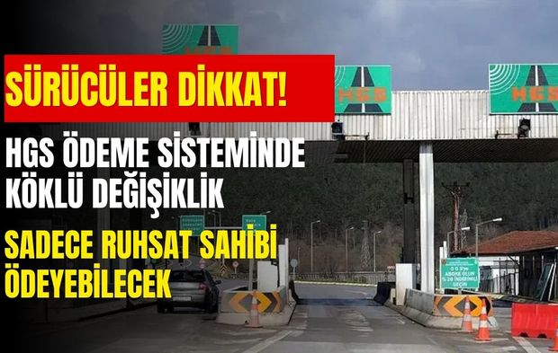 Milyonlarca araç sahibini ilgilendiriyor! HGS'de eski dönem bitti