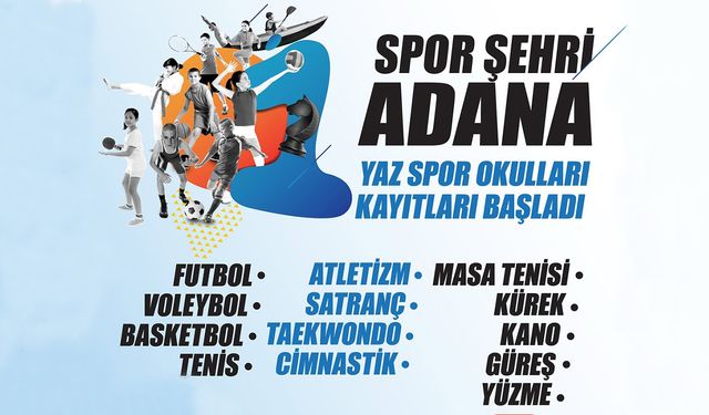 Adana’da çocuklar bu yaz spora doyacak