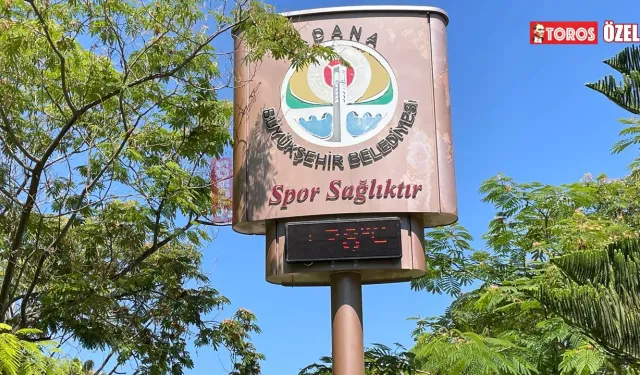 Adana’da Kavurucu Sıcak Uyarısı! 44 Dereceye Kadar Çıkacak