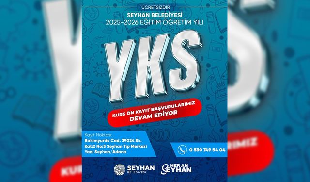 Seyhan Belediyesi’nden Eğitime Tam Destek: YKS Kayıtları Devam Ediyor