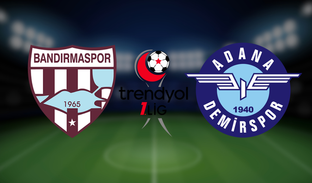 Bandırmaspor - Adana Demirspor Maçı Ne Zaman, Saat Kaçta ve Hangi Kanalda?
