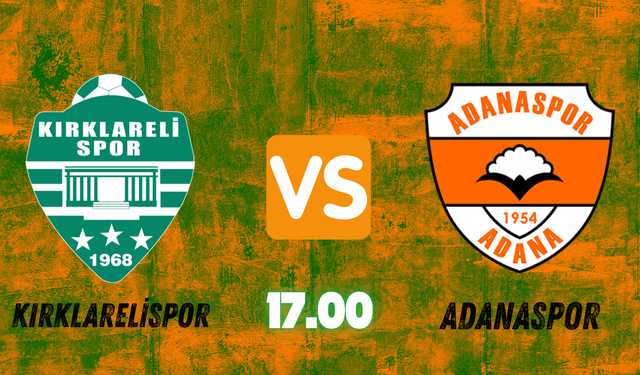 Kırklarelispor – Adanaspor saat kaçta? Hangi Kanalda?