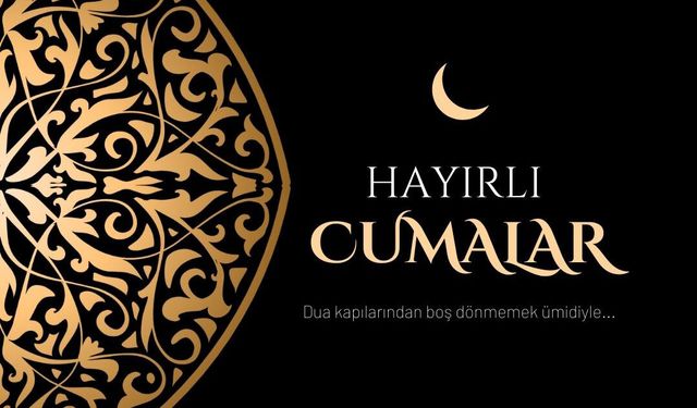 CUMA MESAJLARI 24 EKİM 2025: Resimli, Dualı, Anlamlı, Hadisli ve Ayetli En Güzel Cuma Sözleri