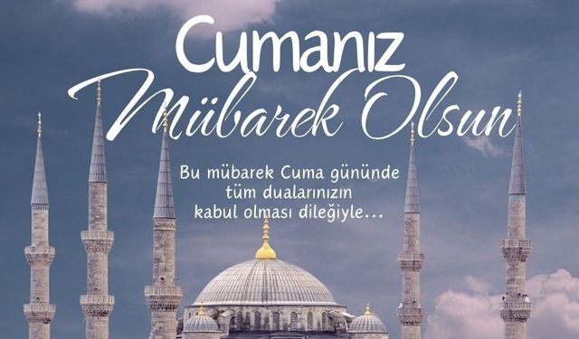 CUMA MESAJLARI 12 Aralık 2025: Resimli, Dualı, Hadisli ve Ayetli Cuma Sözleri