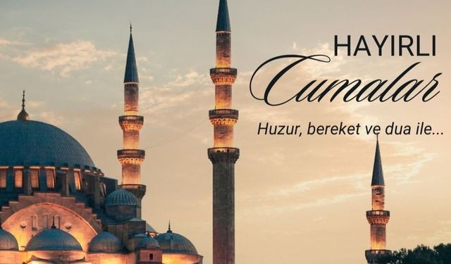 Cuma Mesajları 2026 Ocak: En Güzel, Anlamlı ve Dualı Cuma Mesajları