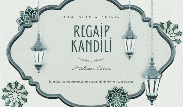 Regaip Kandili Mesajları 2025: Ayetli, Dualı, Anlamlı Ve Resimli