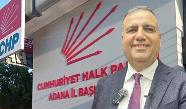 CHP Adana'da yeni il yönetimi belli oldu! İşte listede yer alan isimler