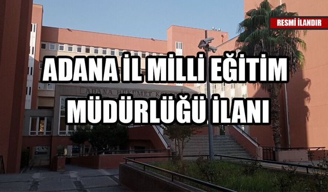 ADANA İL MİLLİ EĞİTİM MÜDÜRLÜĞÜ