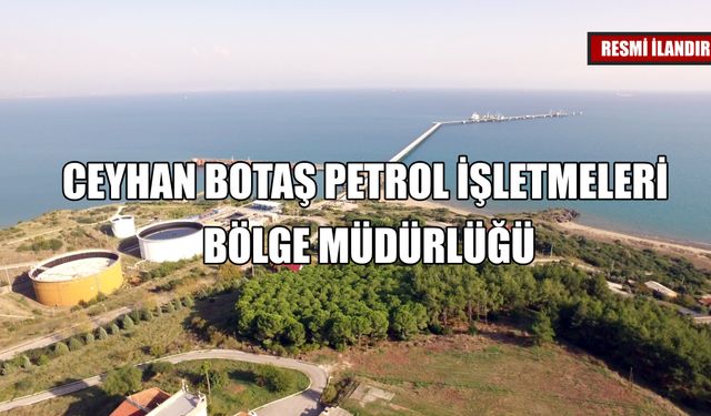 BOTAŞ PETROL İŞLETMELERİ BÖLGE MÜDÜRLÜĞÜ