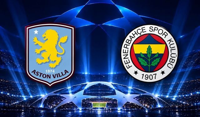 Aston Villa-Fenerbahçe maçı hangi kanalda, saat kaçta?