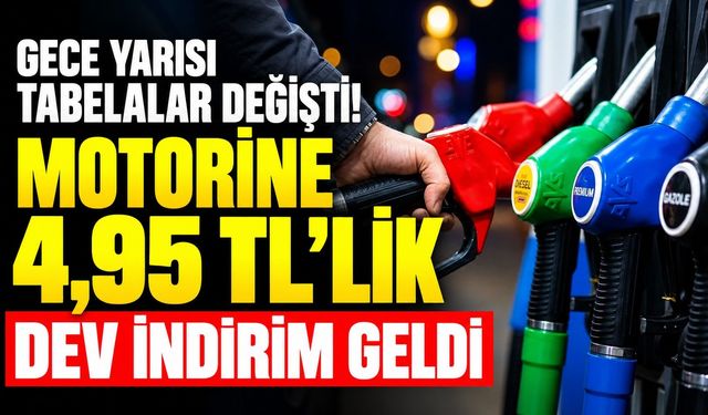 Gece yarısı tabelalar değişti! Motorine 4,95 TL’lik dev indirim geldi