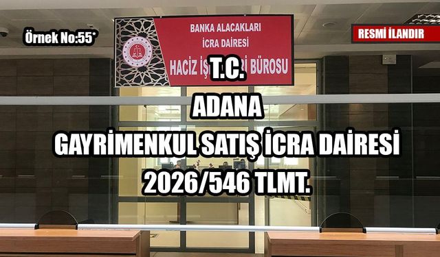 ADANA GAYRİMENKUL SATIŞ İCRA DAİRESİ